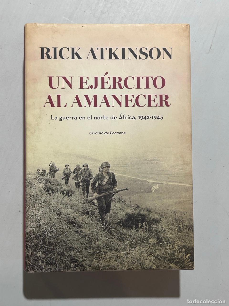 Libros: Rick Atkinson - Un ej&eacute;rcito al amanecer - Foto 1
