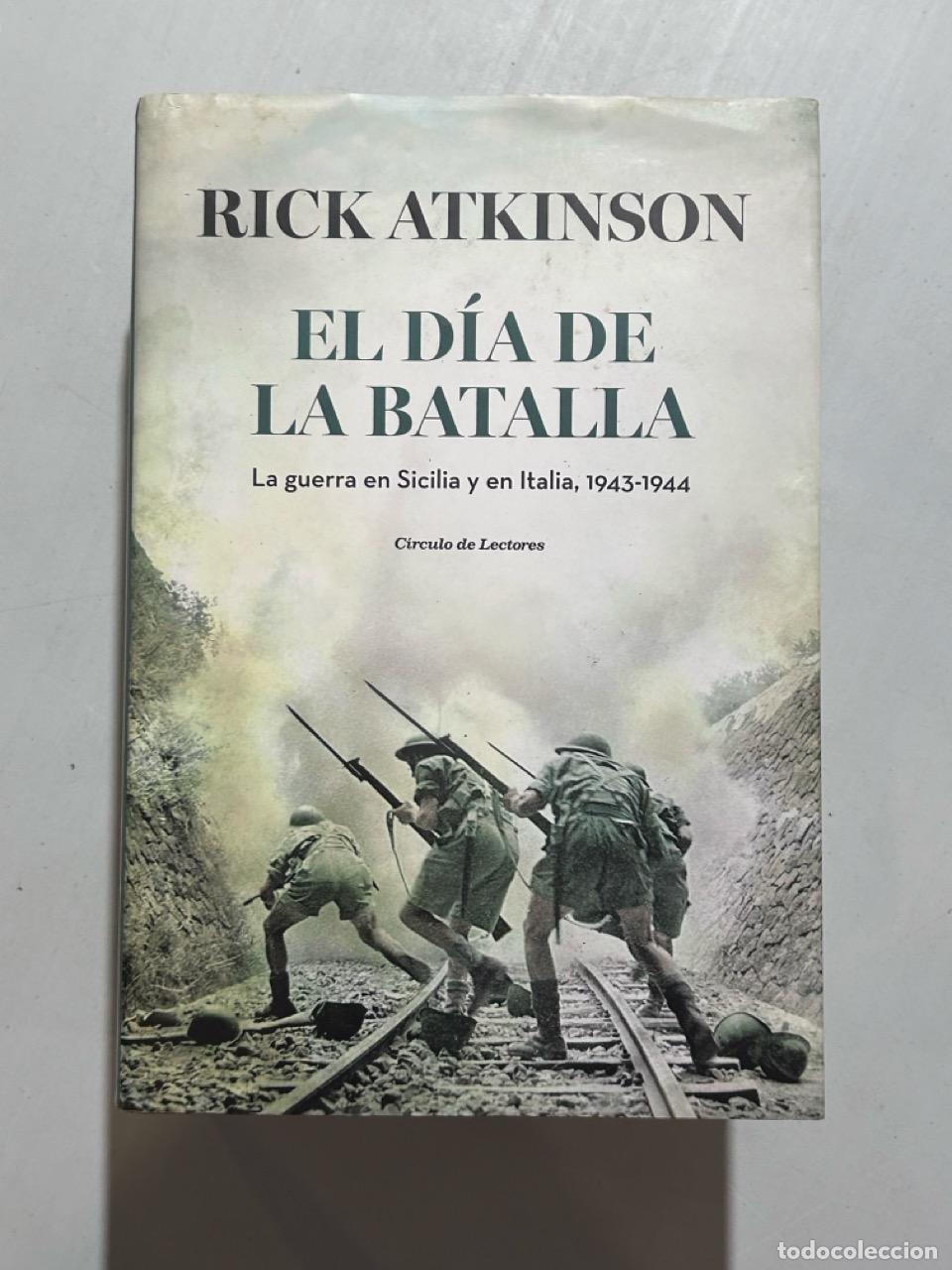 Livres: Rick Atkinson - El d&iacute;a de la batalla: La guerra en Sicilia y en Italia, 1943-1944