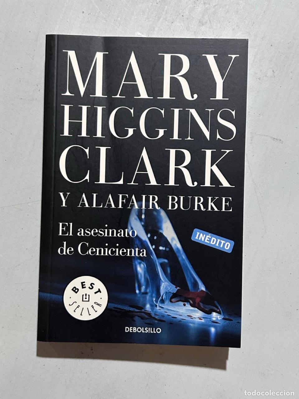 Libros: Mary Higgins Clark; Alafair Burke - El asesinato de Cenicienta