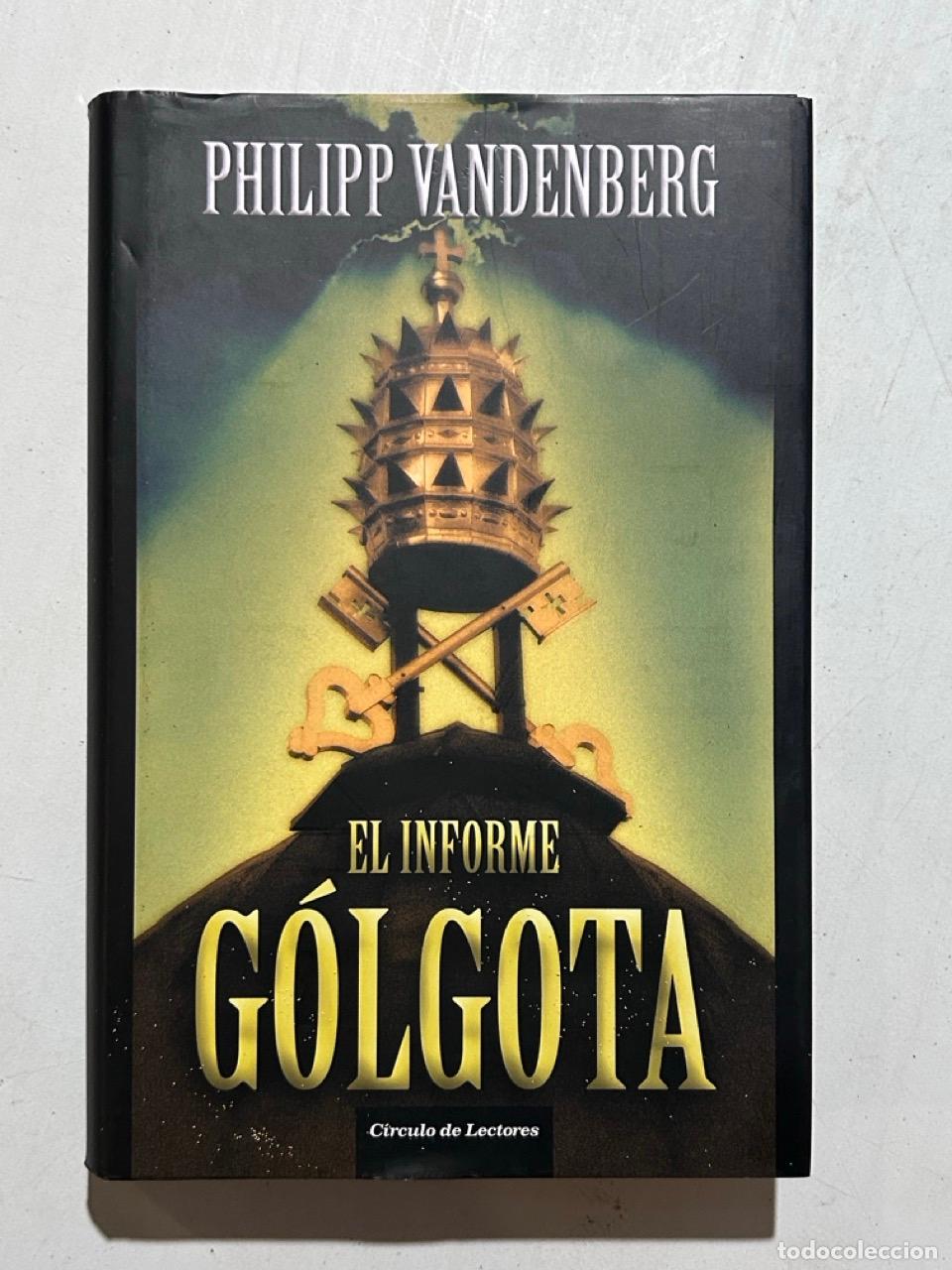 Libros: Philipp Vandenberg - El informe G&oacute;lgota - Foto 1