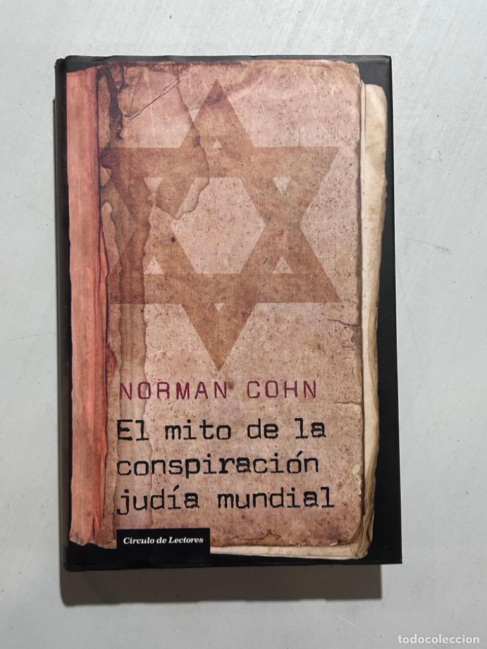 Libros: Norman Cohn - El mito de la conspiraci&oacute;n jud&iacute;a mundial. Los Protocolos de los Sabios de Si&oacute;n