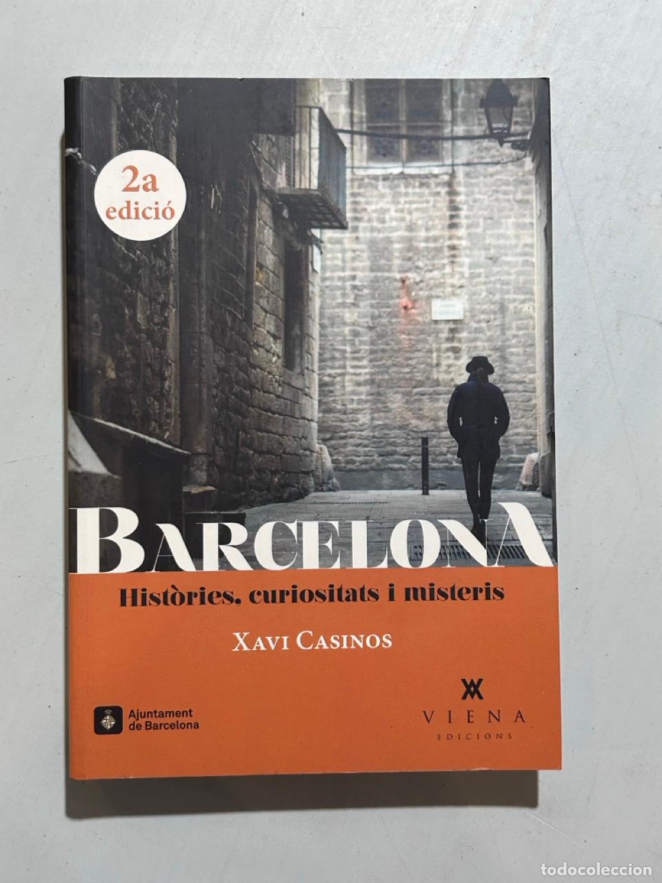 Libros: Xavi Casinos - Barcelona. Hist&ograve;ries, curiositats i misteris