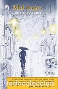 Libros: Mal trago - Carlos Bassas del Rey - Foto 1