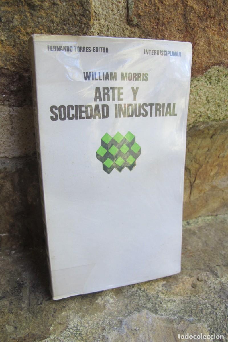 Libros: ARTE Y SOCIEDAD INDUSTRIAL. WILLIAM MORRIS