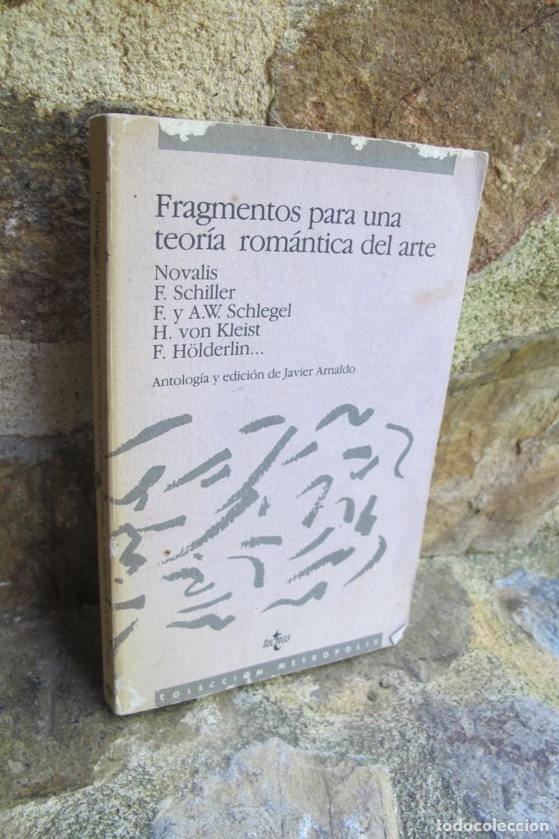 Libros: FRAGMENTOS PARA UNA TEORIA ROMANTICA DEL ARTE. NOVALIS, F. SCHILLER, SCHLEGEL, VON KLEIST, HOLDERLIN