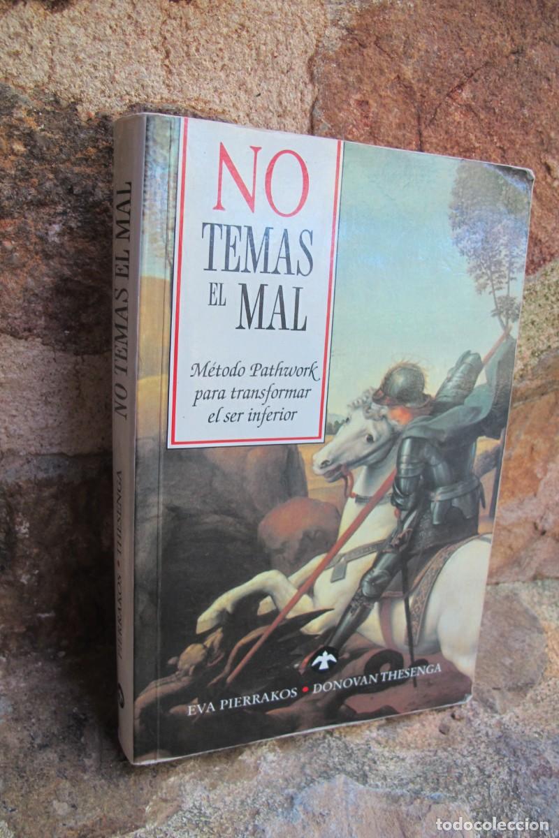 B&uuml;cher: NO TEMAS EL MAL. EVA PIERRAKOS, DONOVAN THESENGA