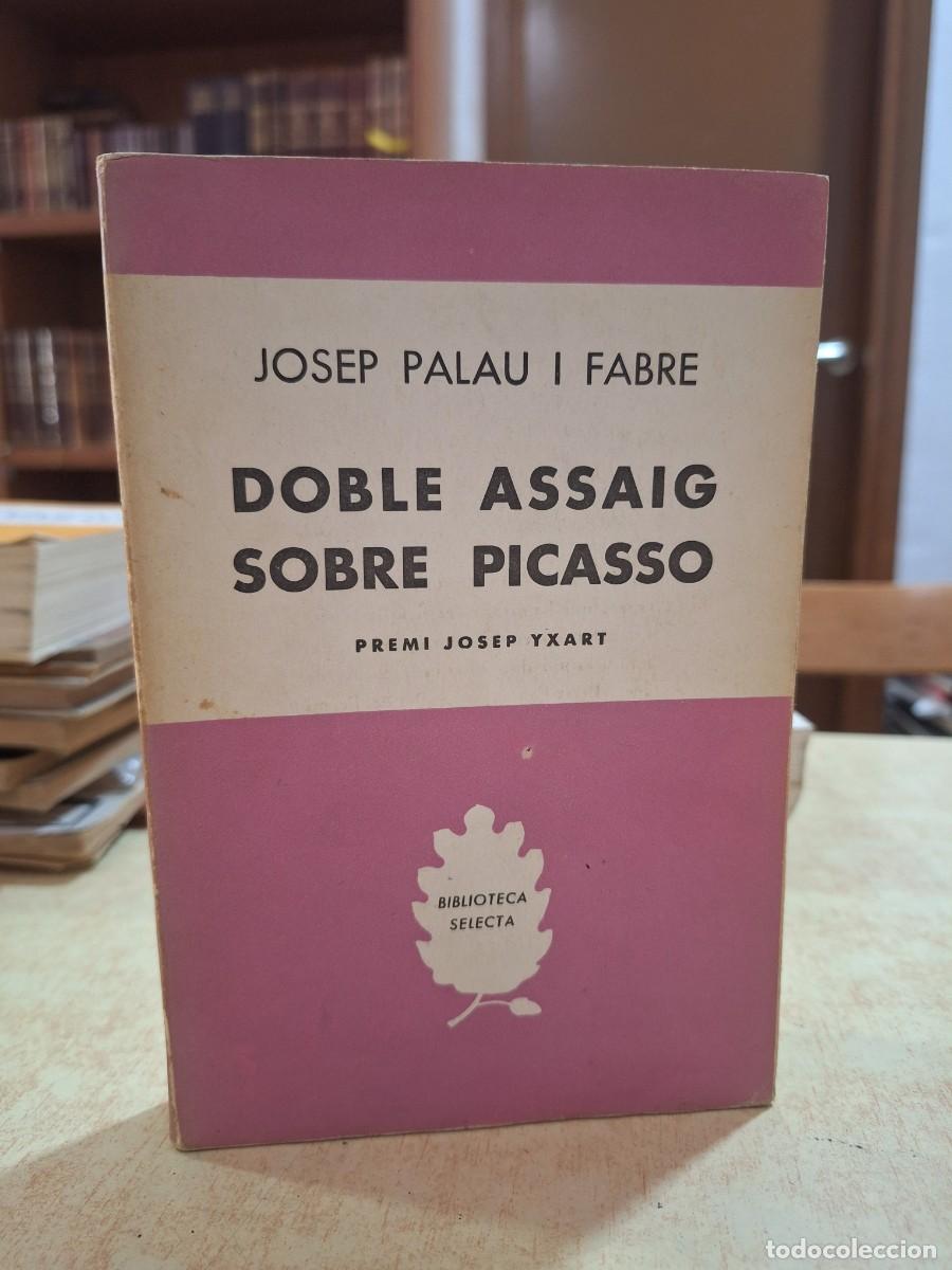 Libri di seconda mano: DOBLE ASSAIG SOBRE PICASSO. - PALAU I FABRE, JOSEP.