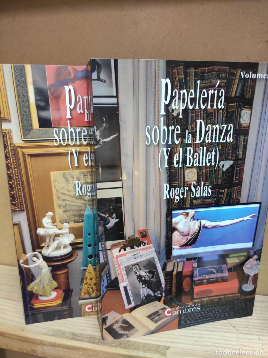 Libros: Papeler&iacute;a sobre la danza (y el ballet). Dos tomos. - Roger Salas