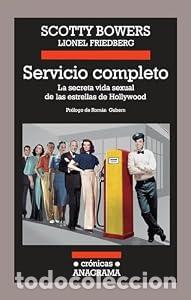Libros: SERVICIO COMPLETO. La secreta vida sexual de la estrellas de Hollywood. - Scotty Bowers. Lionel Frie