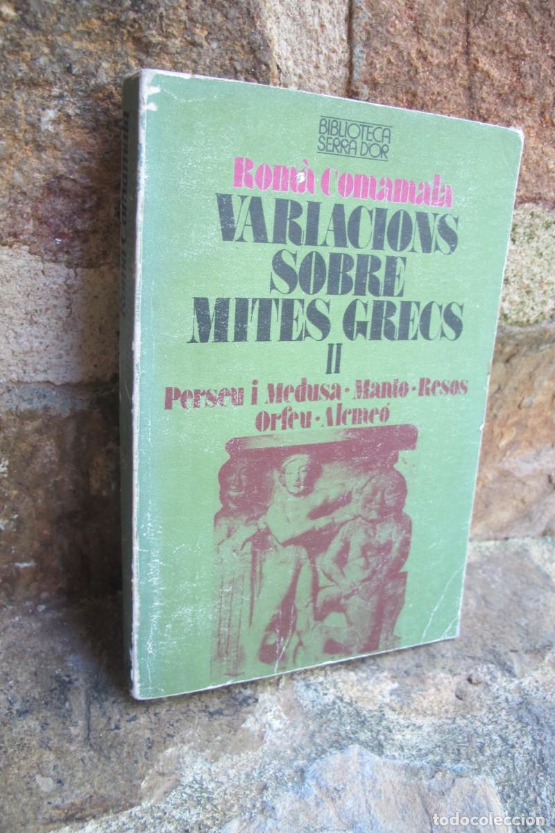 Libros: VARIACIONS SOBRE MITES GRECS II. ROMA COMAMALA. PERSEU I MEDUSA, MANTO RESOS, ORFEU, ALCMEO
