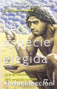 Libros: La especie elegida - Juan Luis Arsuaga Ignacio Mart&iacute;nez