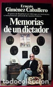 Libros: Memorias de un dictador - Ernesto Gim&eacute;nez Caballero