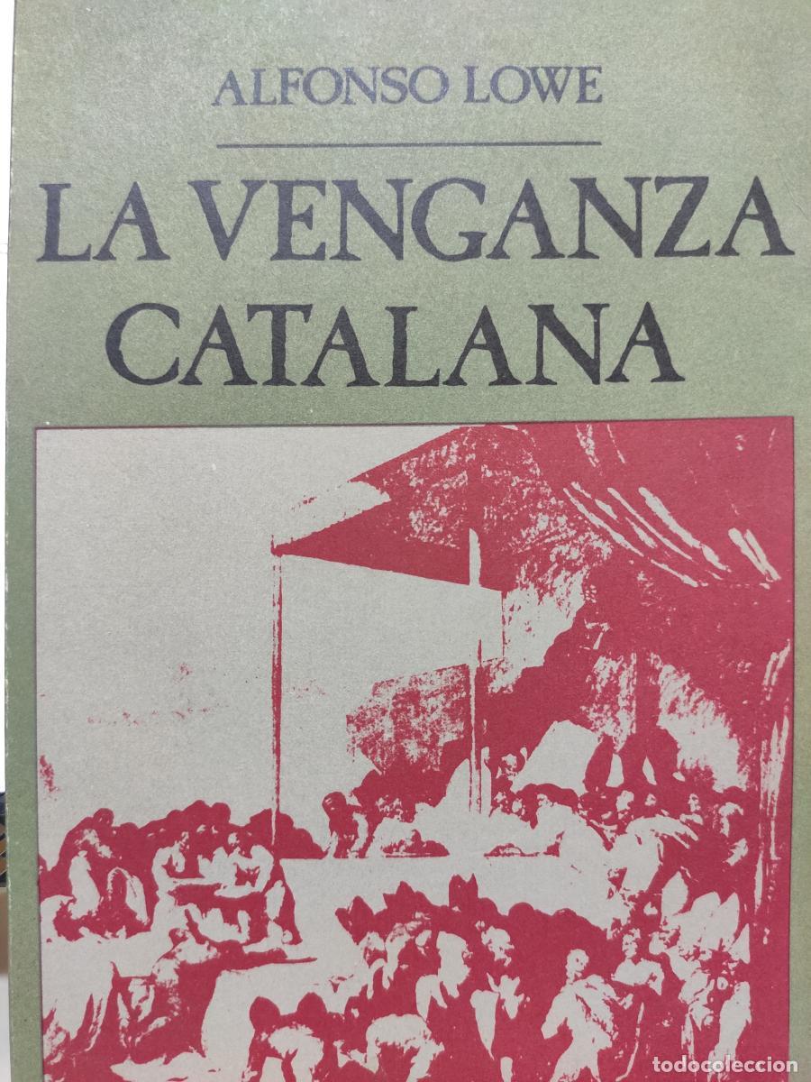 Libros: La venganza catalana - Alfonso Lowe. - Foto 1