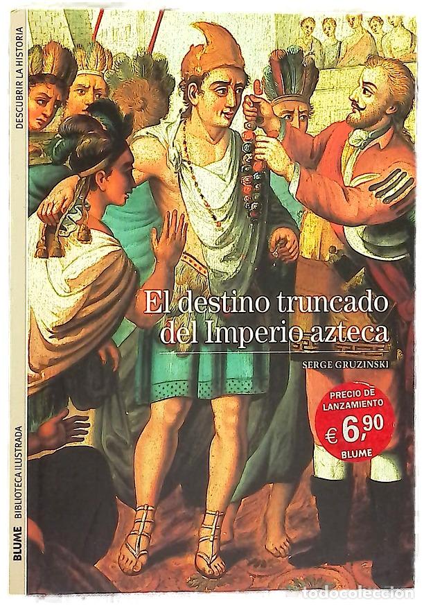 Libros: El destino truncado del Imperio Azteca - Foto 1