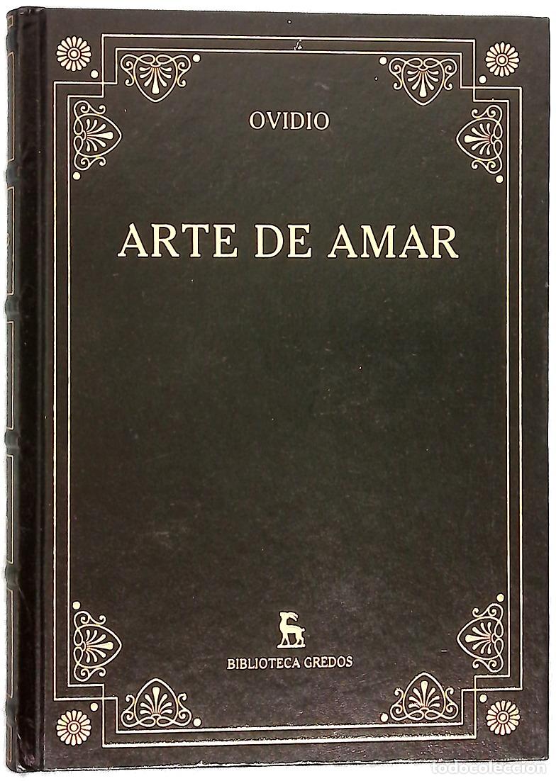 Libros: Amores Arte de amar ; Sobre la cosm&eacute;tica del rostro femenino ; Remedios contra el amor