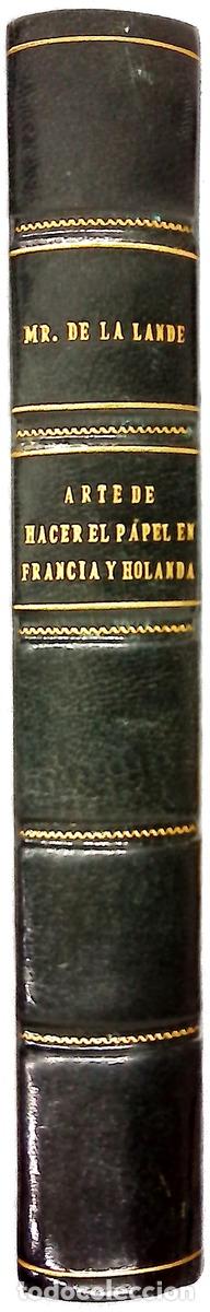 Libros: Arte de hacer el papel seg&uacute;n se practica en Francia y Holanda, en la China y en el Jap&oacute;n