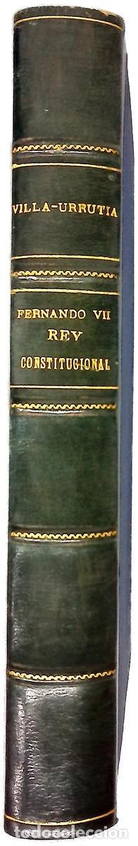 Libros: Fernando VII Rey constitucional; Historia diplom&aacute;tica de espa&ntilde;a de 1820 a 1823