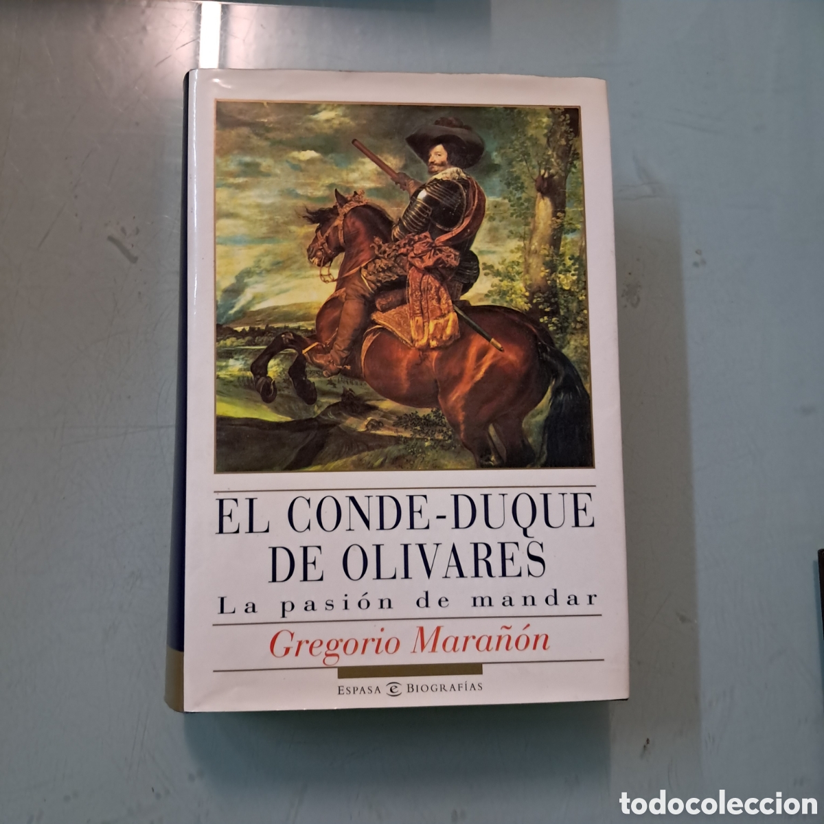 books: Gregorio Mara&ntilde;&oacute;n, El conde duque de Olivares,Espasa