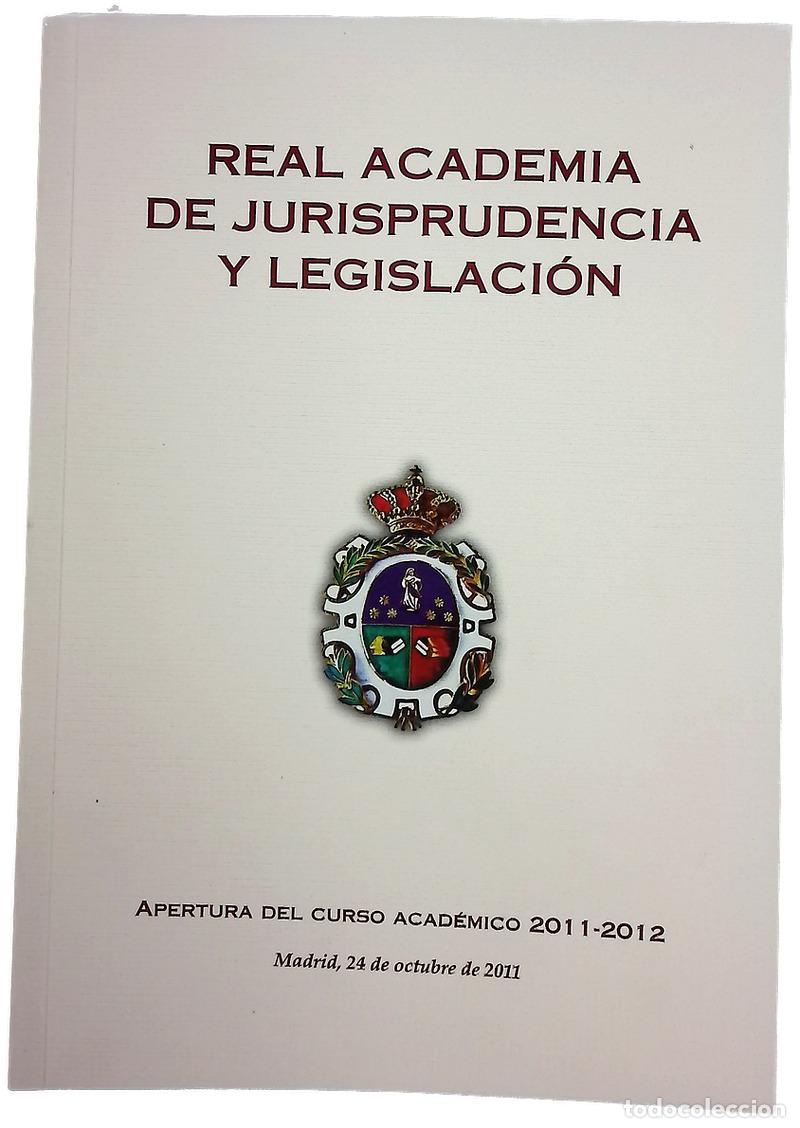Livros em segunda m&atilde;o: Real Academia de Jurisprudencia y Legislaci&oacute;n apertura del curso acad&eacute;mico 2011-2012 : resumen de...