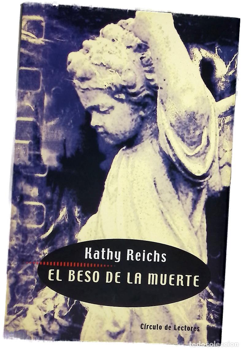 Libros: El beso de la muerte - Reichs, Kathy - Foto 1