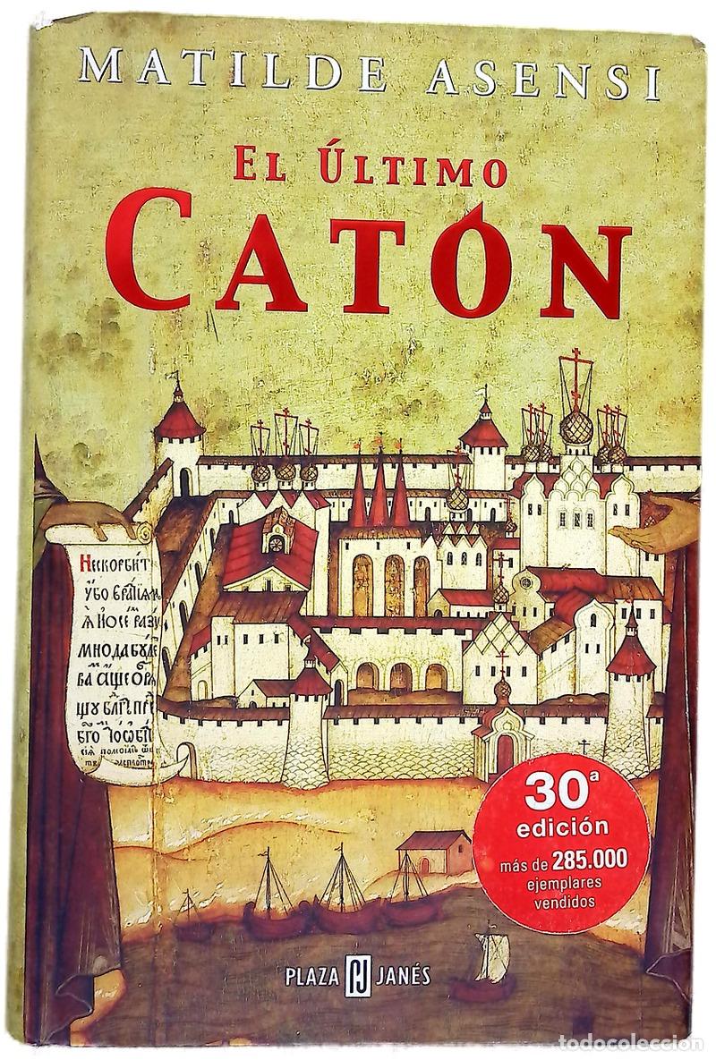 Libros: El &uacute;ltimo Cat&oacute;n - Asensi, Matilde - Foto 1