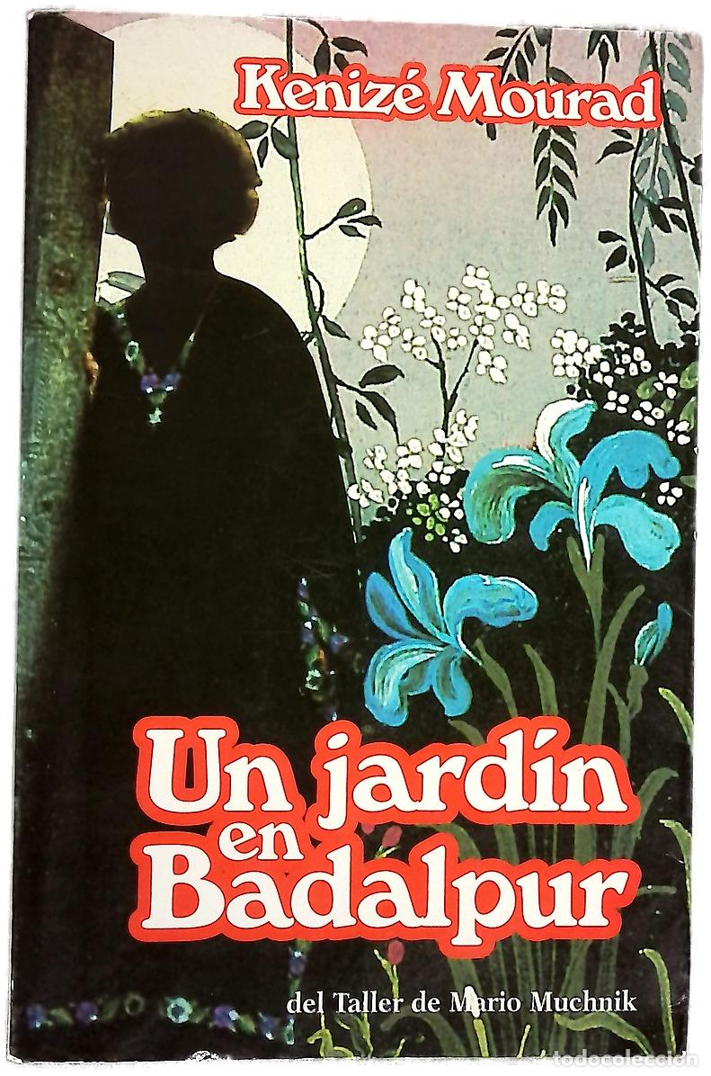 B&uuml;cher: Un jard&iacute;n en Badalpur - Mourad, K&eacute;niz&eacute;