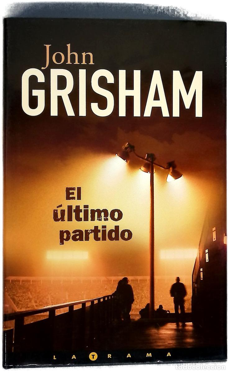 Libros: El &uacute;ltimo partido - Grisham, John