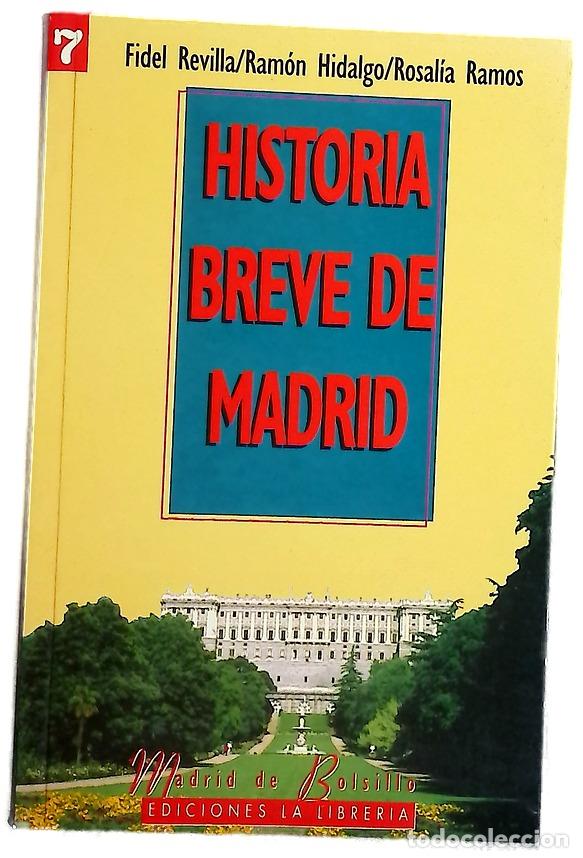 B&uuml;cher: Historia breve de Madrid - Revilla, Fidel; Hidalgo Monteagudo, Ram&oacute;n; Ramos Guarido, Rosal&iacute;a