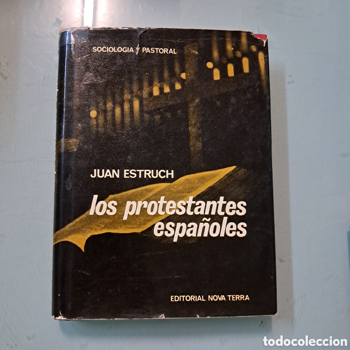 books: Juan Estruch, Los protestantes espa&ntilde;oles, Editorial Nova Terra