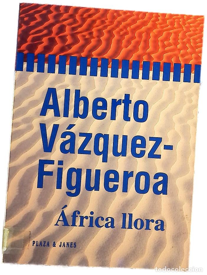 Libros: &Aacute;frica llora - V&aacute;zquez-Figueroa, Alberto