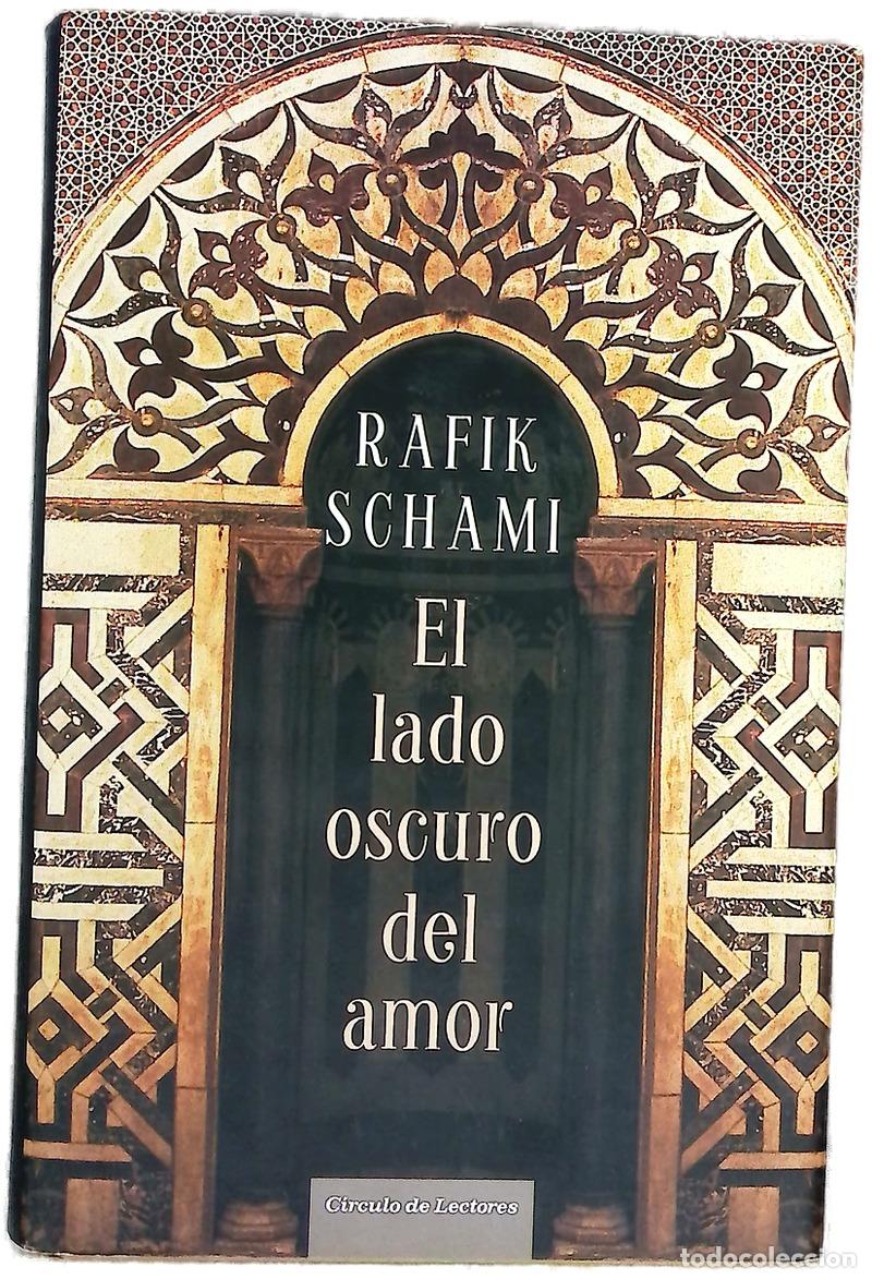 Libros: El lado oscuro del amor - Schami, Rafik - Foto 1