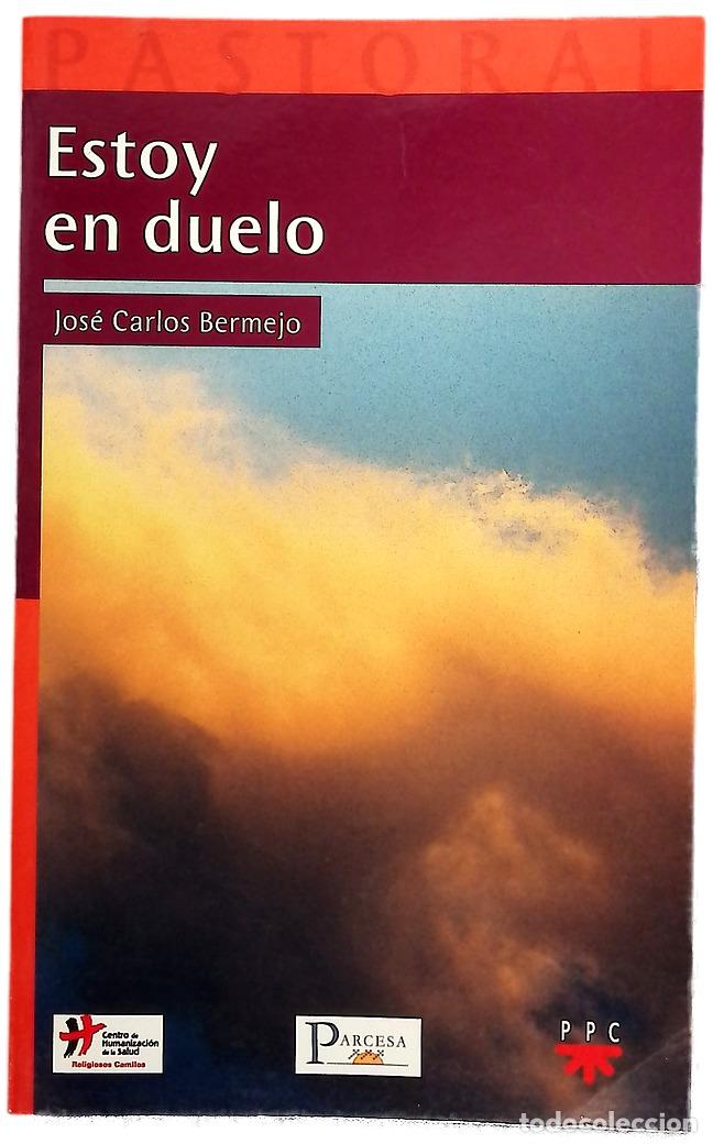 books: Estoy en duelo - Bermejo, Jos&eacute; C.