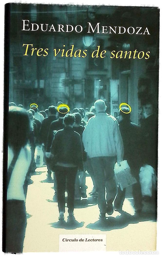 Libri di seconda mano: Tres vidas de santos - Mendoza, Eduardo