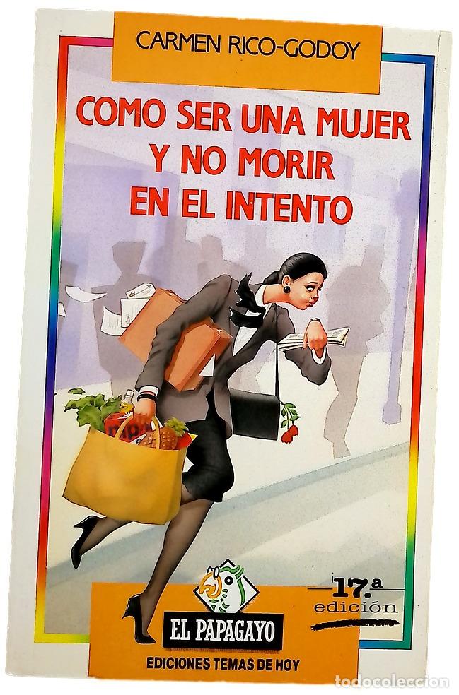 Libri di seconda mano: C&oacute;mo ser una mujer y no morir en el intento