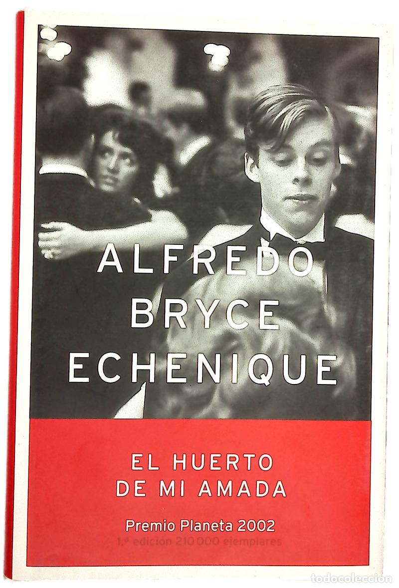 Libros: El huerto de mi amada - Bryce Echenique, Alfredo - Foto 1
