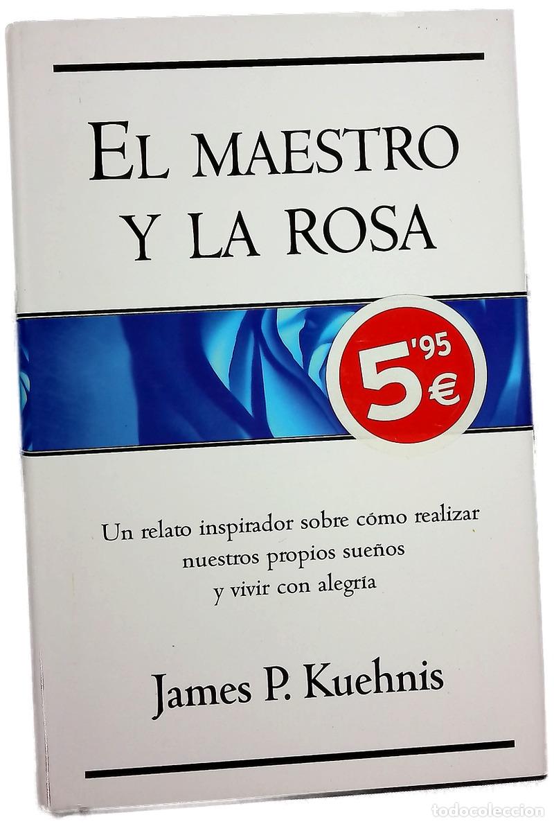 Libri di seconda mano: El maestro y la rosa - Kuehnis, James P