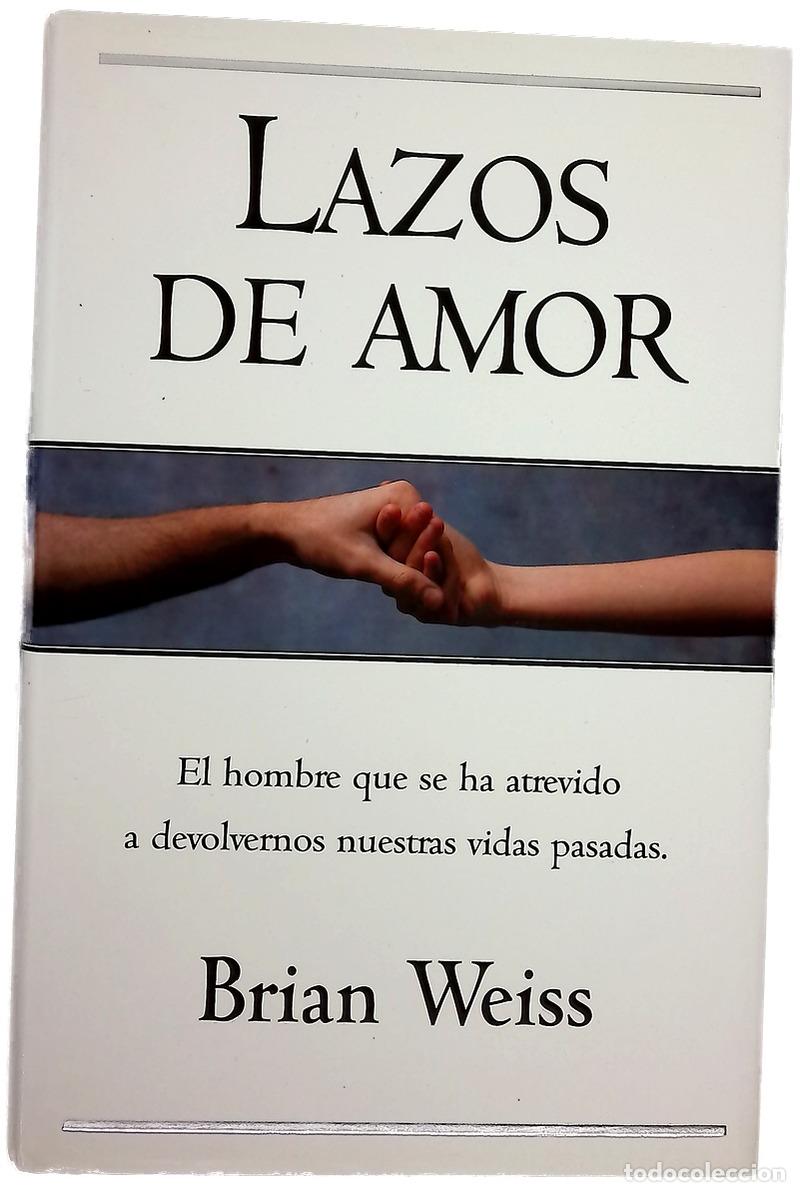 B&uuml;cher: Lazos de amor - Weiss, Brian L