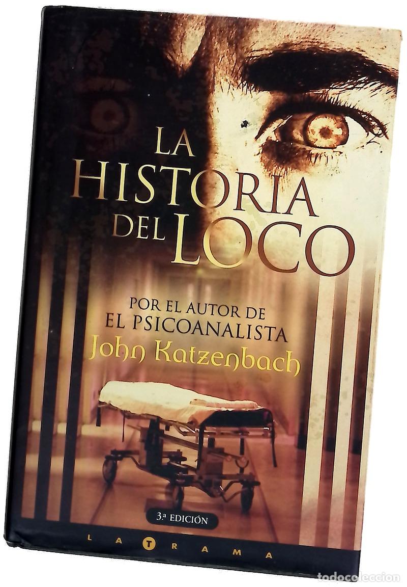 B&uuml;cher: La historia del loco (Latrama)