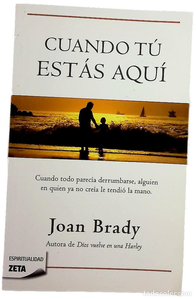 Libros: Cuando t&uacute; est&aacute;s aqu&iacute; - Brady, Joan; Diago, Merc&egrave;; Debritto, Abel