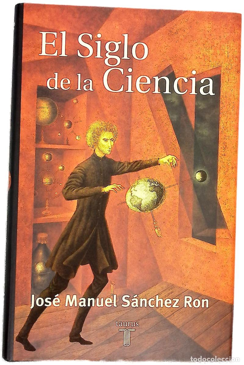 Libros: El siglo de la ciencia - S&aacute;nchez Ron, Jos&eacute; Manuel - Foto 1