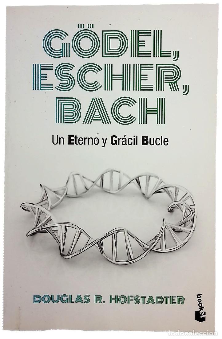 Libros: G&ouml;del, Escher, Bach : un eterno y gr&aacute;cil bucle - Foto 1