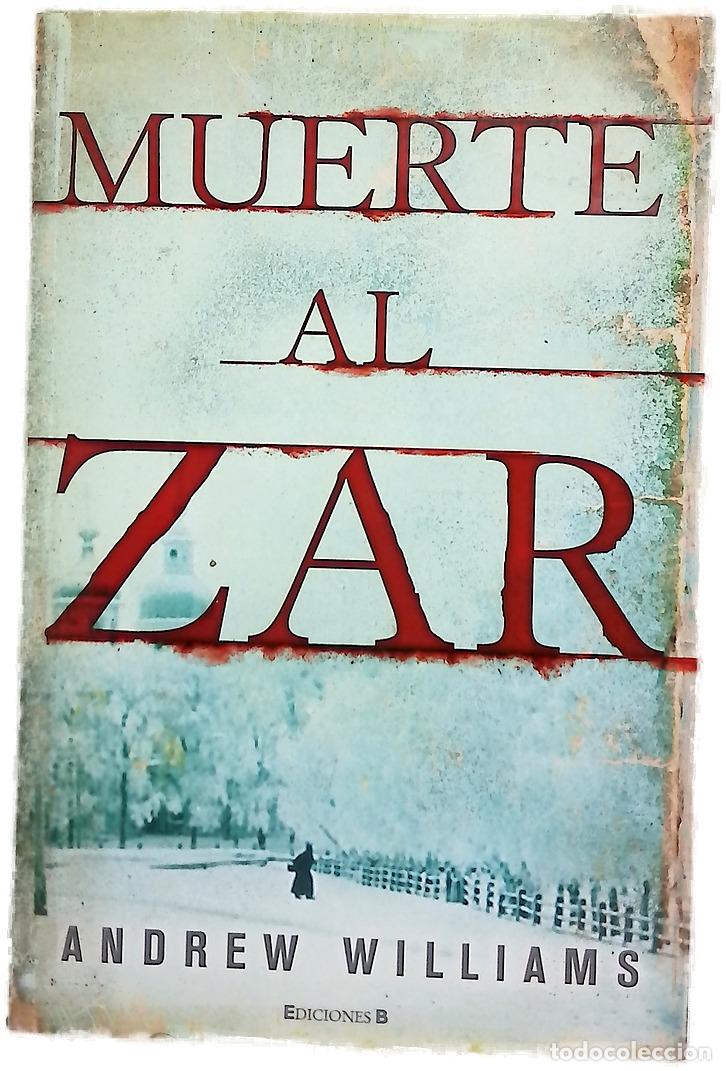 Libros: Muerte al zar - Williams, Andrew; Tapia, Sonia - Foto 1