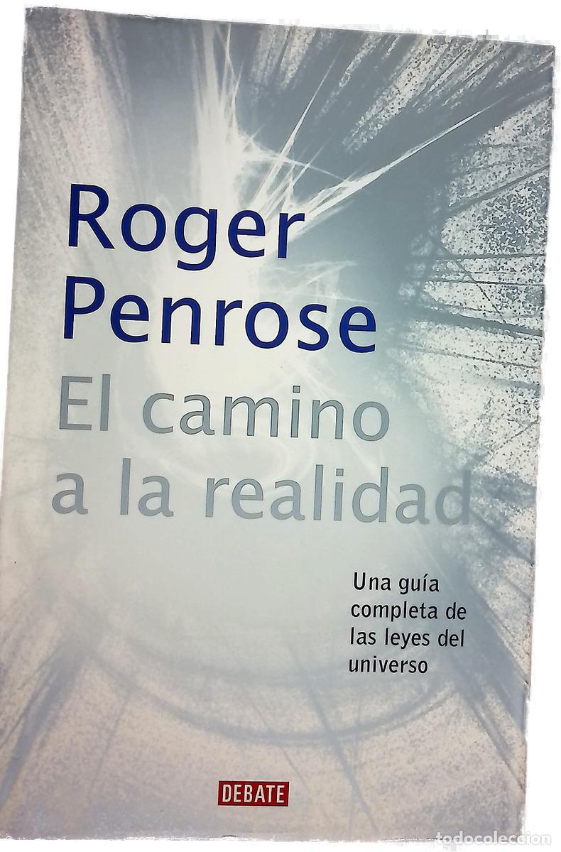 Libros: El camino a la realidad una gu&iacute;a completa de las leyes del universo