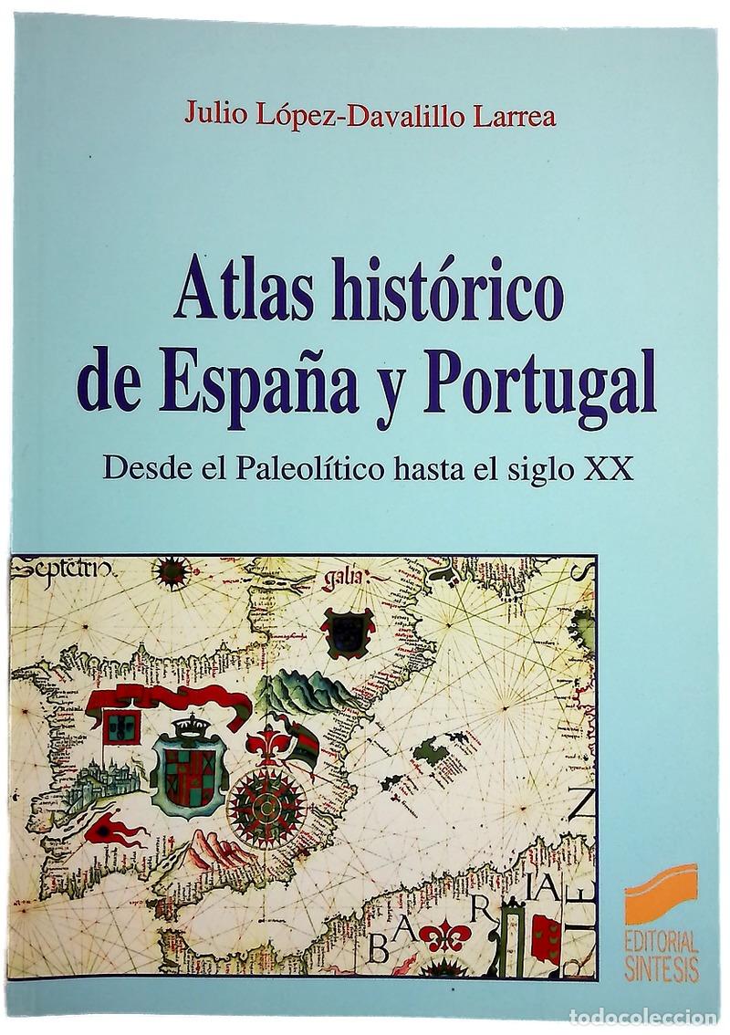 Libros: Atlas hist&oacute;rico de Espa&ntilde;a y Portugal desde el Paleol&iacute;tico hasta el siglo XX