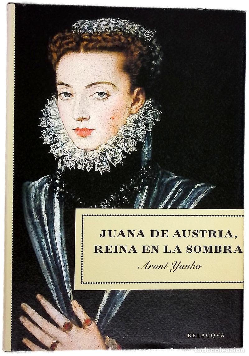 Libros: Juana de Austria, reina en la sombra - Foto 1