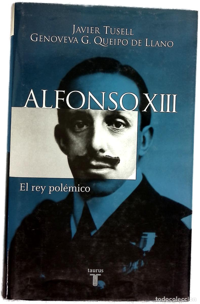 Libros: Alfonso XIII el rey pol&eacute;mico