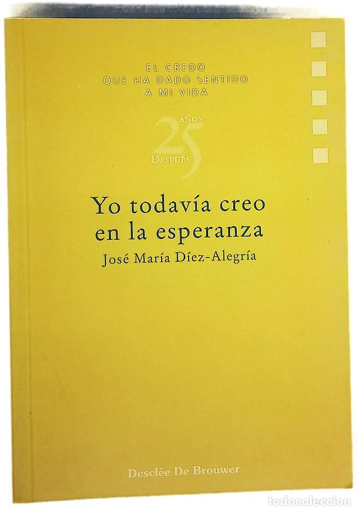 Livros em segunda m&atilde;o: Yo todav&iacute;a creo en la esperanza el credo que ha dado sentido a mi vida