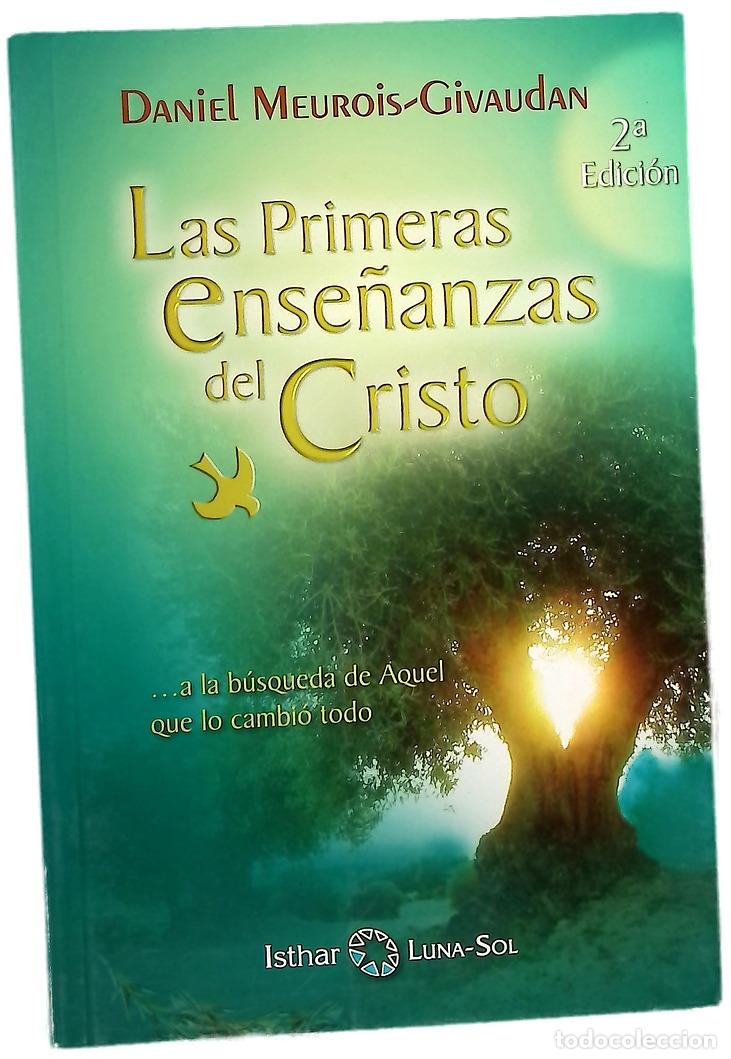 B&uuml;cher: Las primeras ense&ntilde;anzas del Cristo --a la b&uacute;squeda de Aquel que lo cambi&oacute; todo
