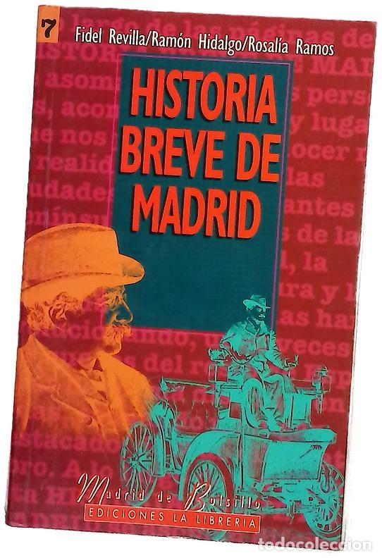 books: Historia breve de Madrid - Revilla, Fidel; Hidalgo Monteagudo, Ram&oacute;n; Ramos Guarido, Rosal&iacute;a