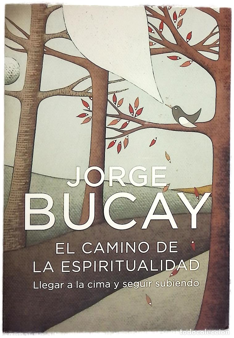 Livres: El camino de la espiritualidad llegar a la cima y seguir subiendo
